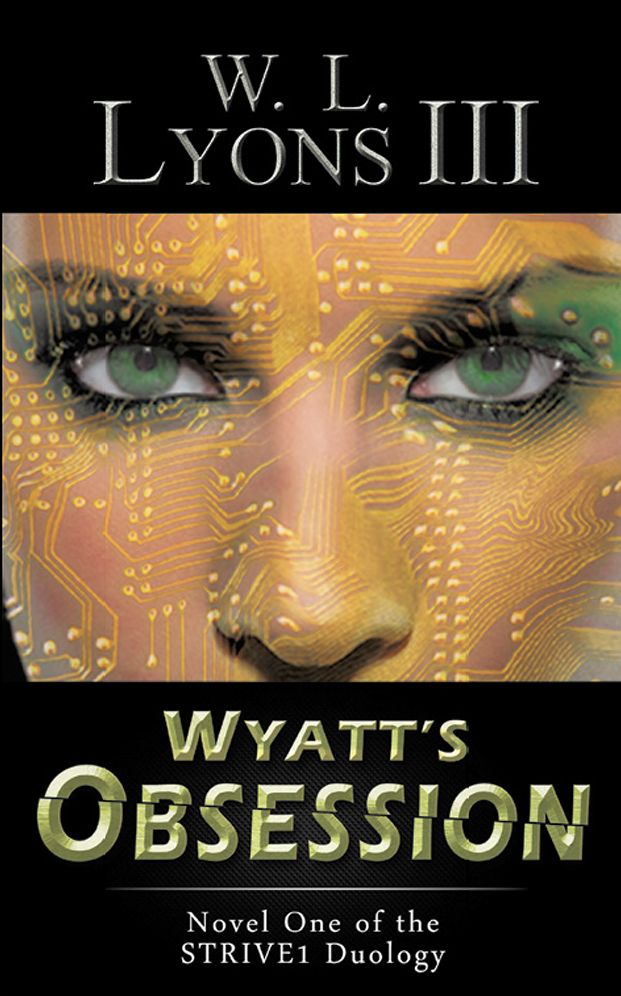 Wyatt's Obsession: Novel One of the STRIVE1 Duology