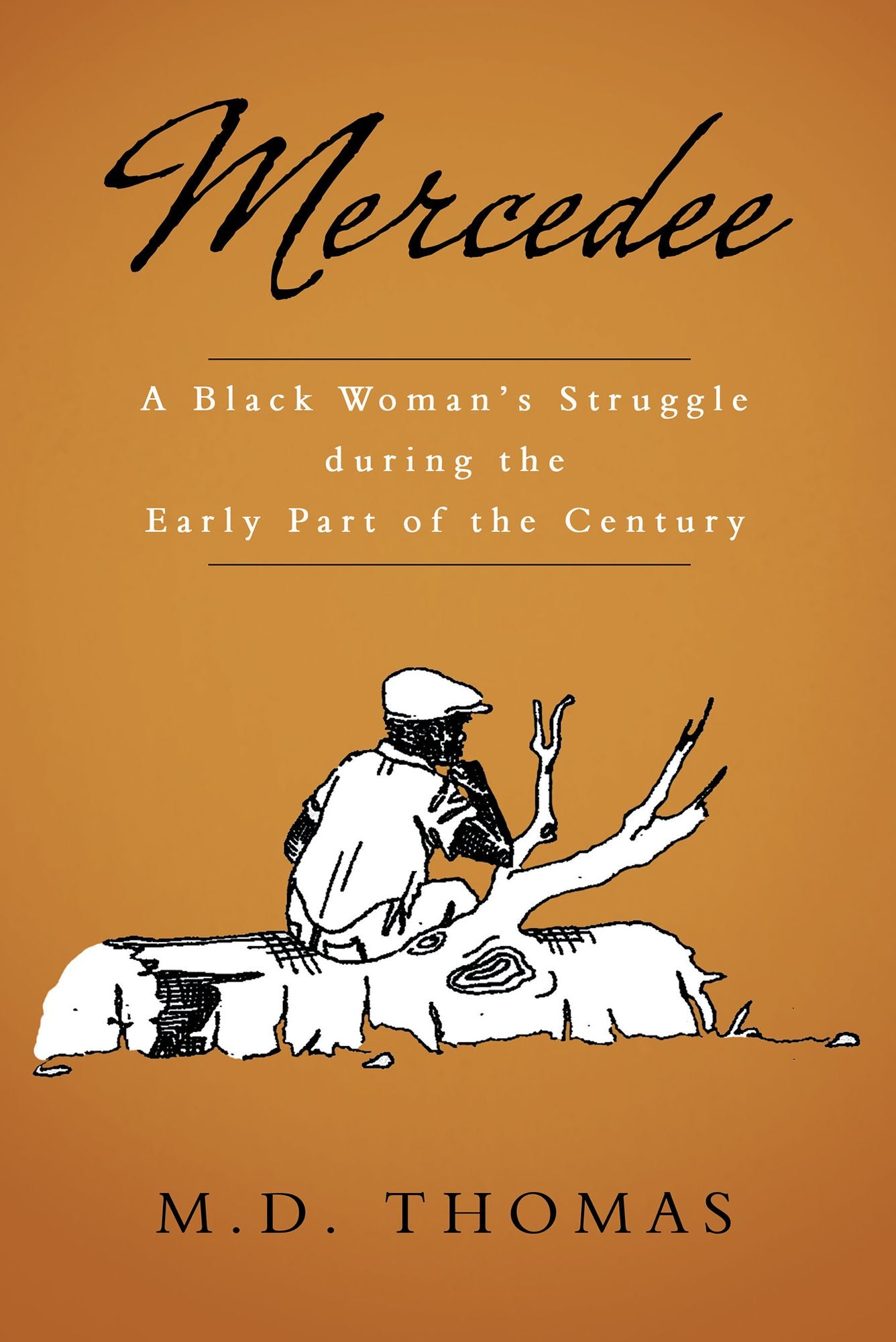 Mercedee: A Black Woman's Struggle during the Early Part of the Century