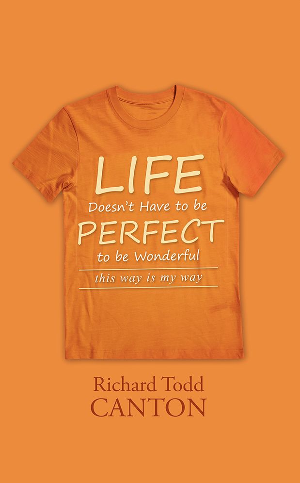 Life Doesn't Have to be Perfect to be Wonderful: this way is my way