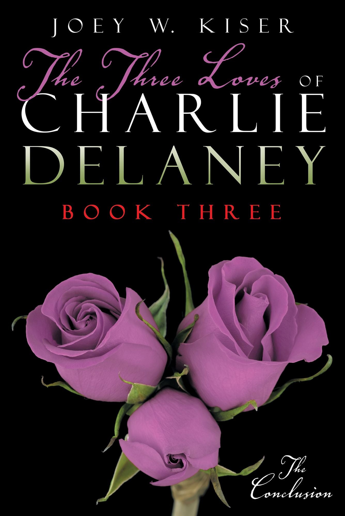 The Three Loves of Charlie Delaney: Book Three