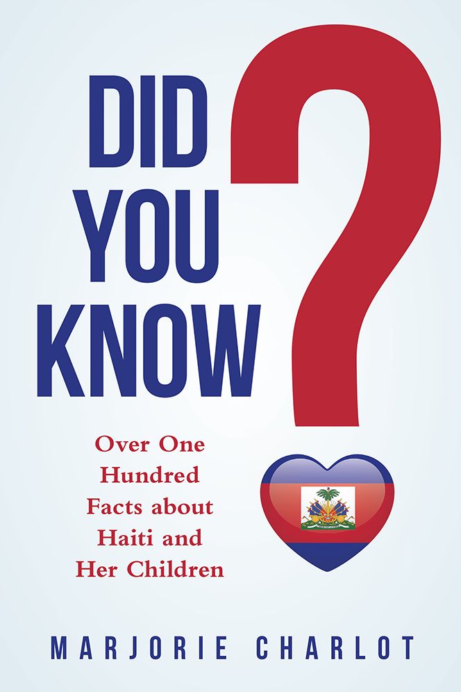 Did You Know?: Over One Hundred Facts about Haiti and Her Children