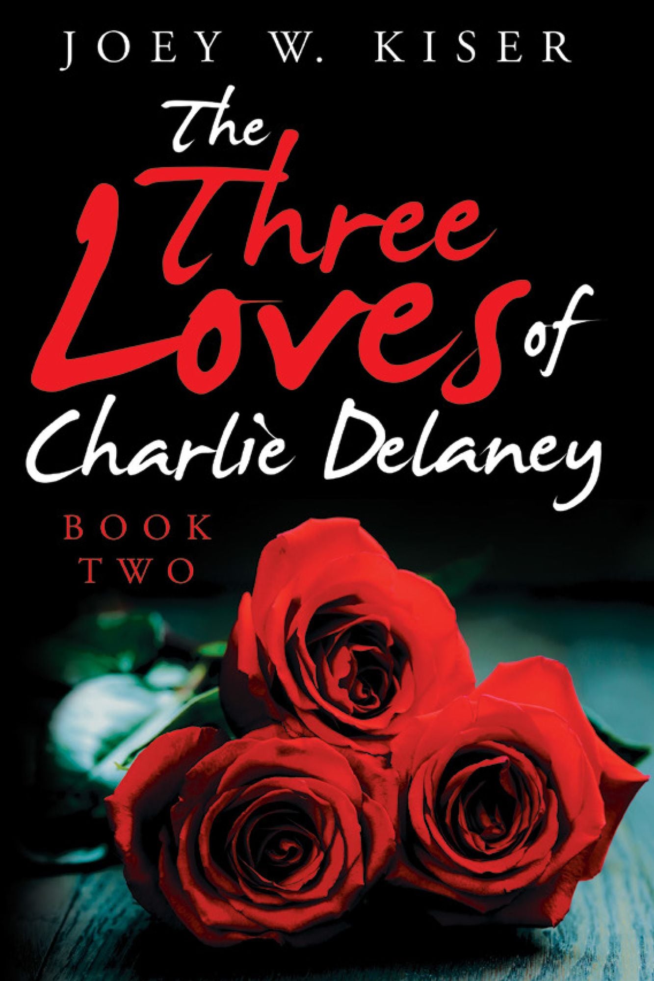 The Three Loves of Charlie Delaney: Book Two