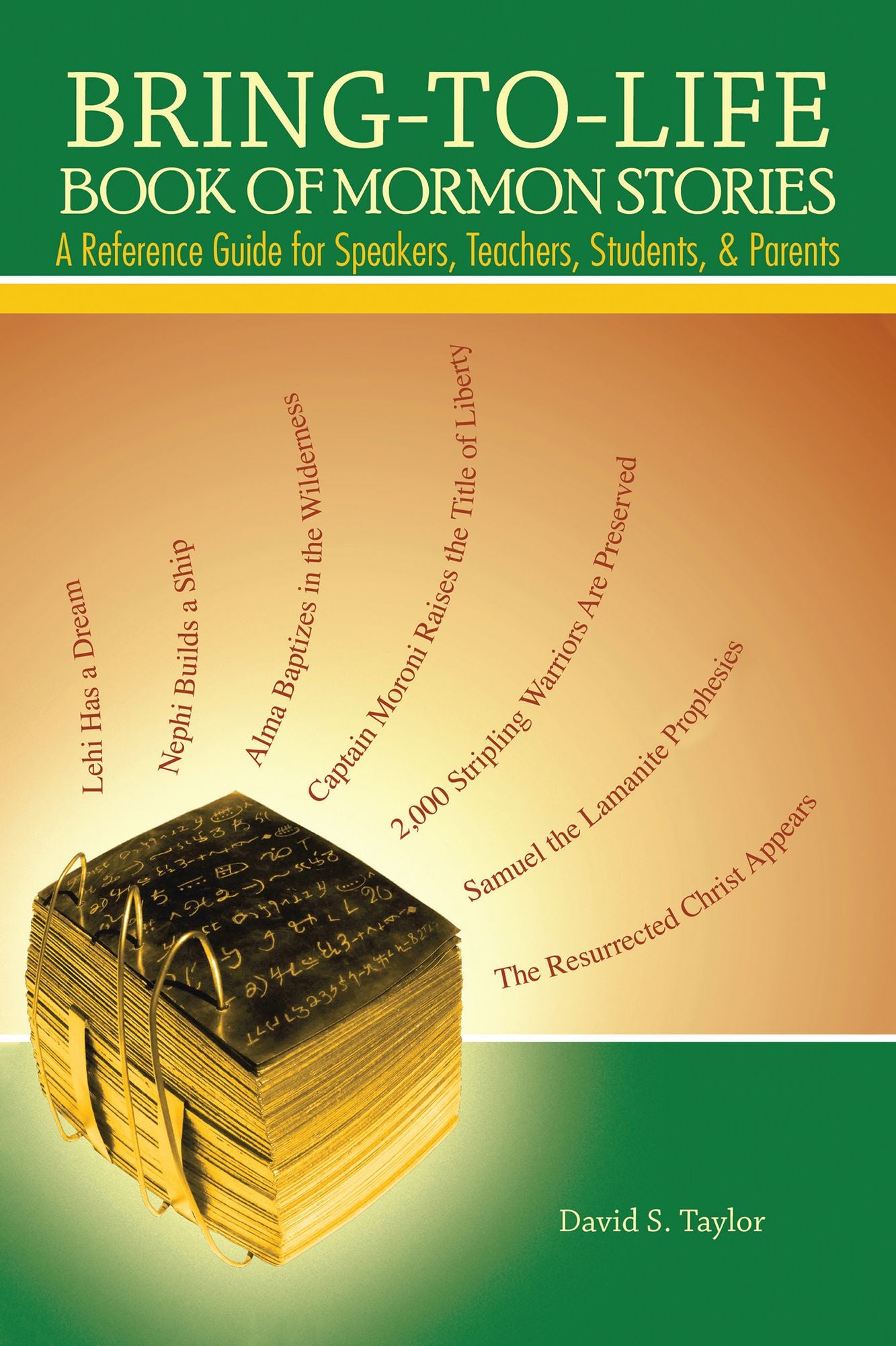 Bring-to-Life Book of Mormon Stories: A Reference Guide for Speakers, Teachers, Students, and Parents