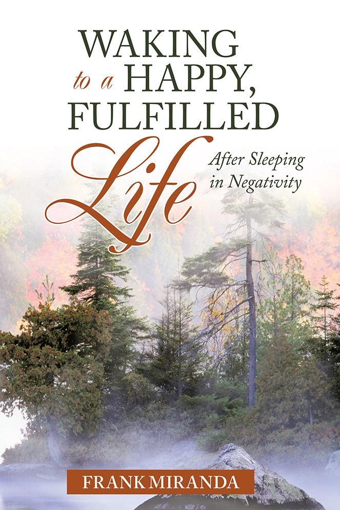Waking to a Happy, Fulfilled Life: After Sleeping in Negativity