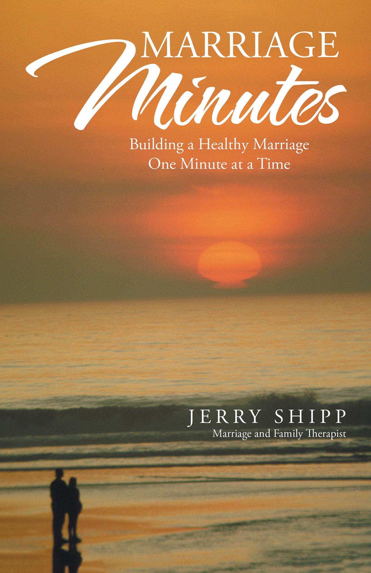 Marriage Minutes: Building a Healthy Marriage One Minute at a Time