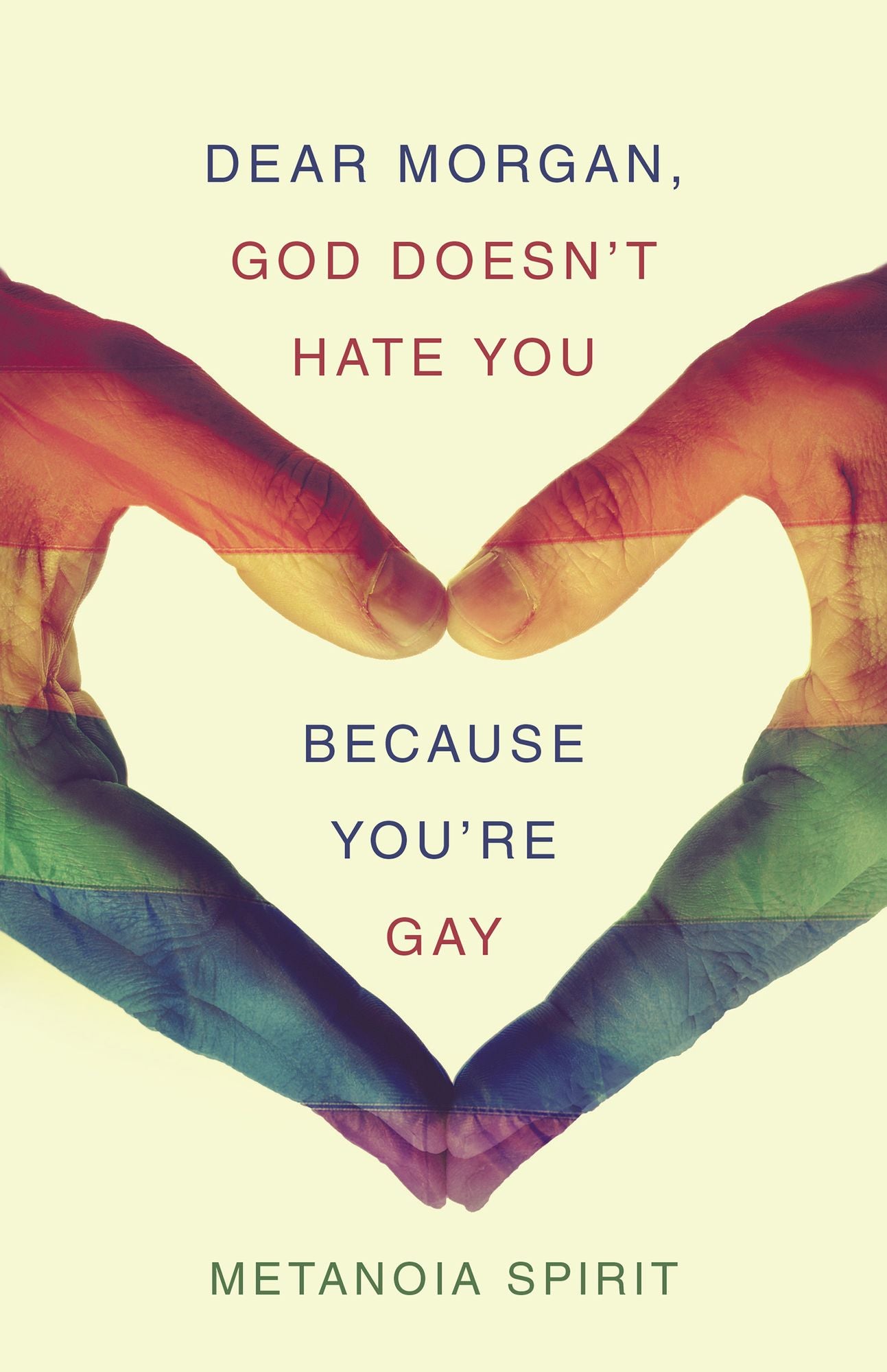 Dear Morgan, God Doesn't Hate You Because You're Gay