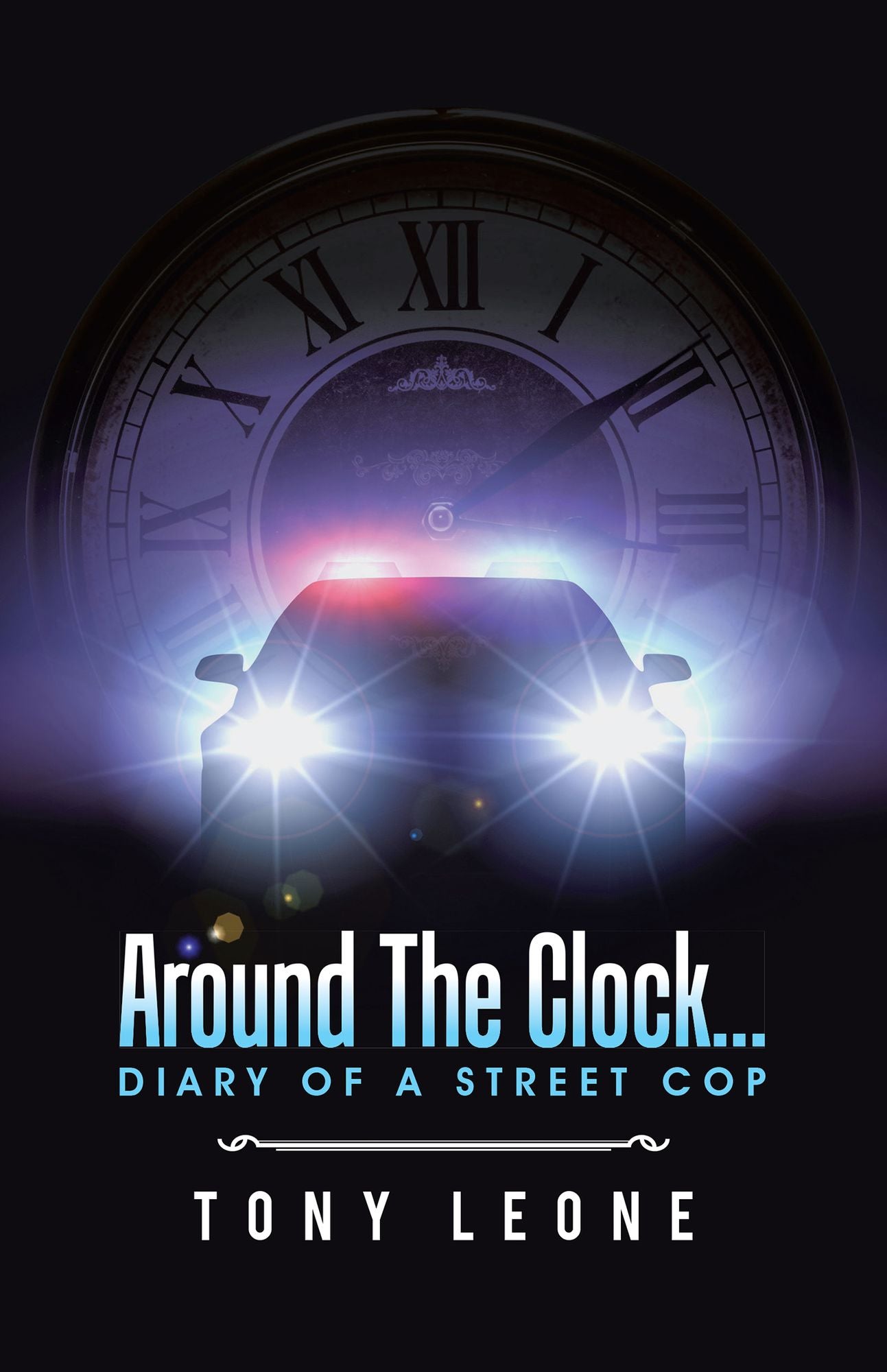 Around the Clock ...: Diary of a Street Cop
