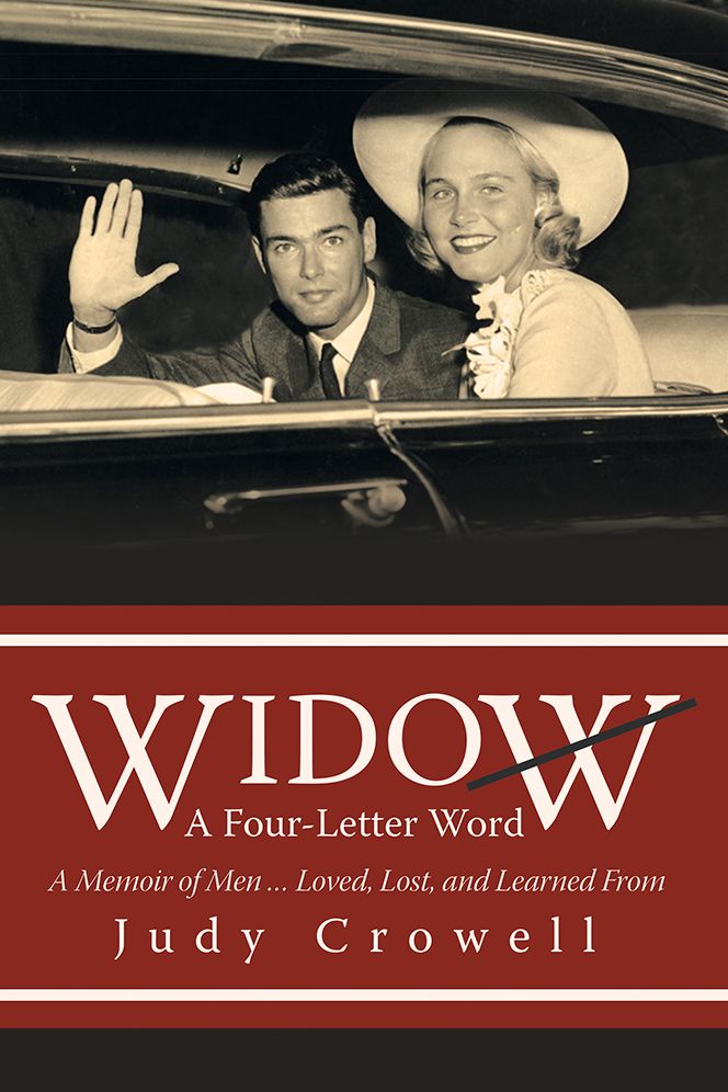 Widow: A Four-Letter Word: A Memoir of Men ... Loved, Lost, and Learned From