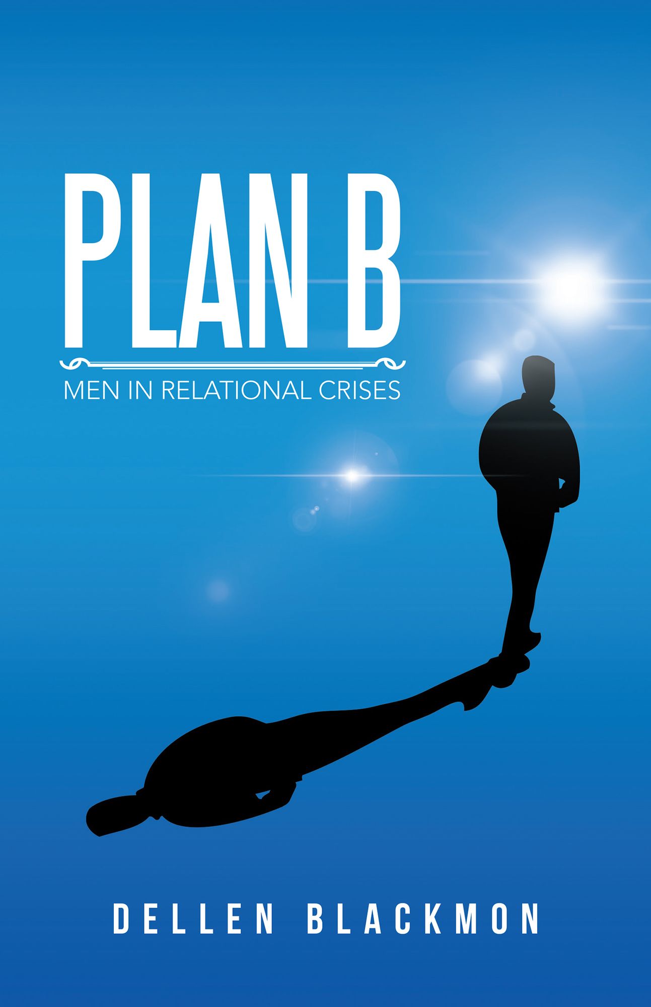 Plan B: Men in Relational Crises
