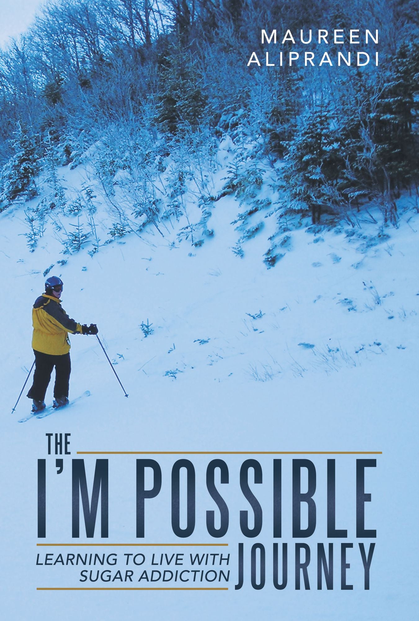 The I'm Possible Journey: Learning to Live with Sugar Addiction