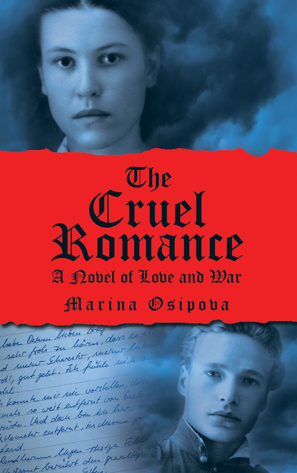 The Cruel Romance: A Novel of Love and War