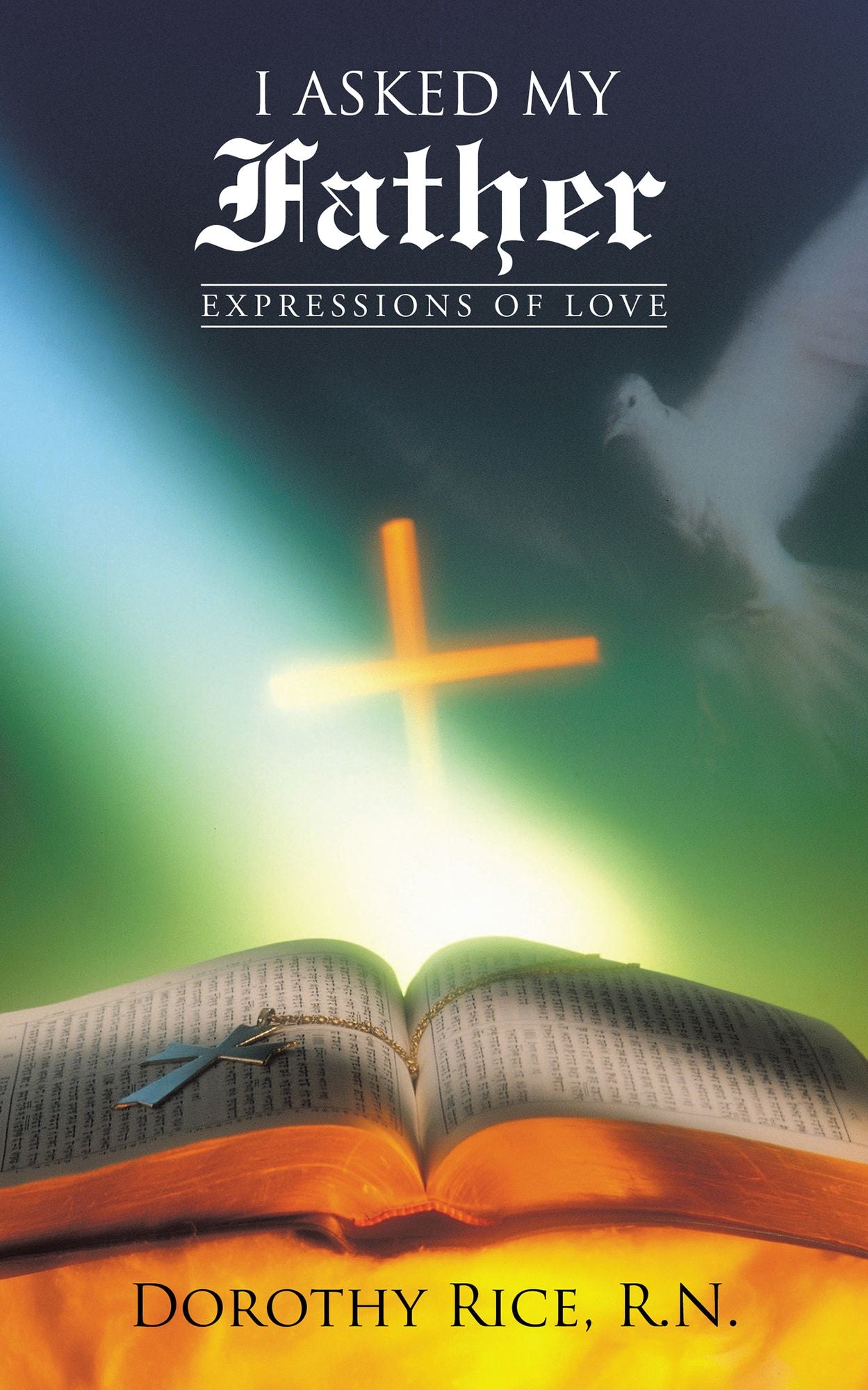 I ASKED MY FATHER: EXPRESSIONS of LOVE