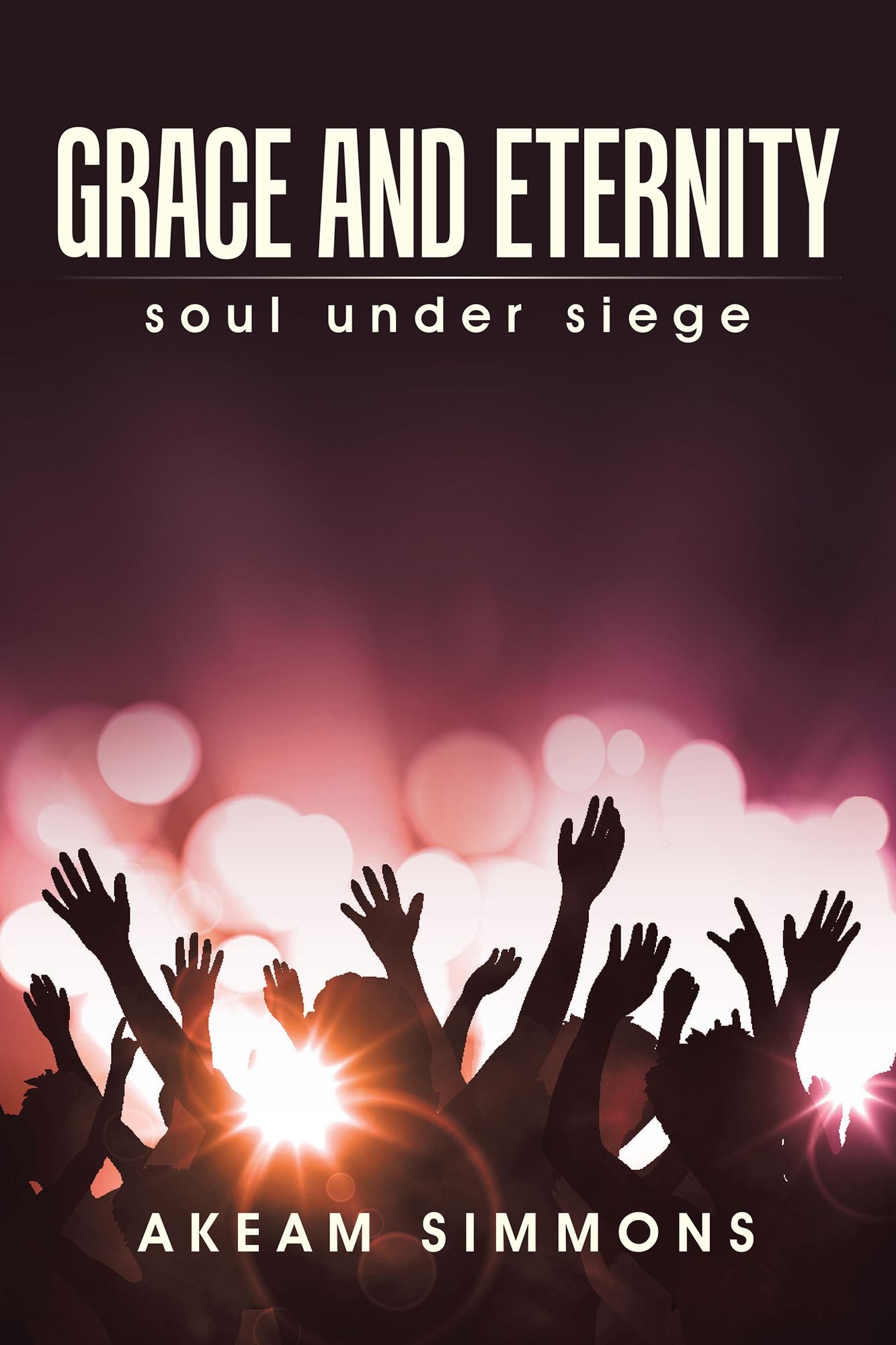 GRACE AND ETERNITY: soul under siege