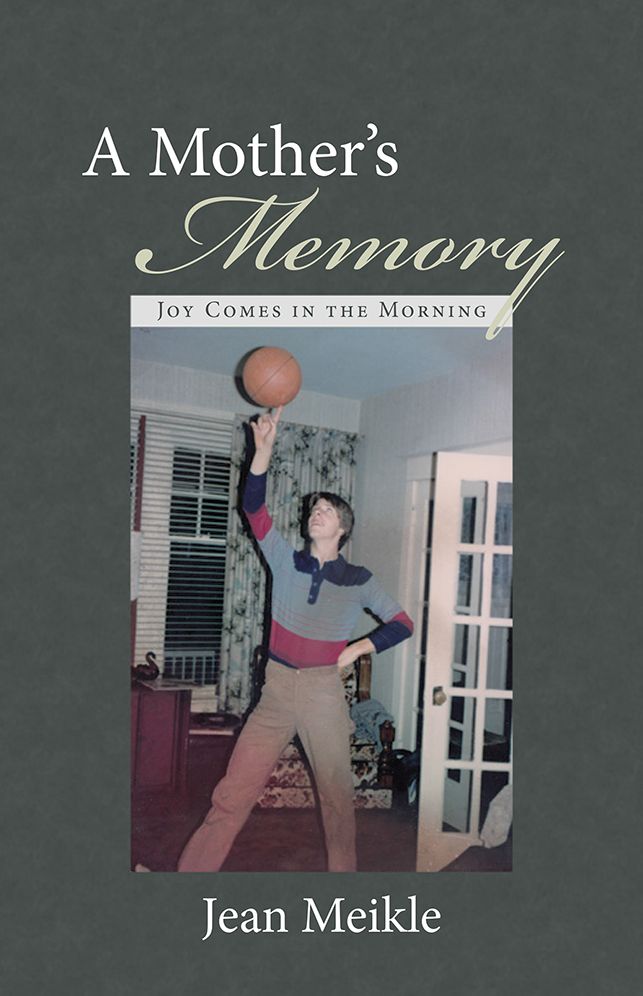 A Mother's Memory: Joy Comes in the Morning