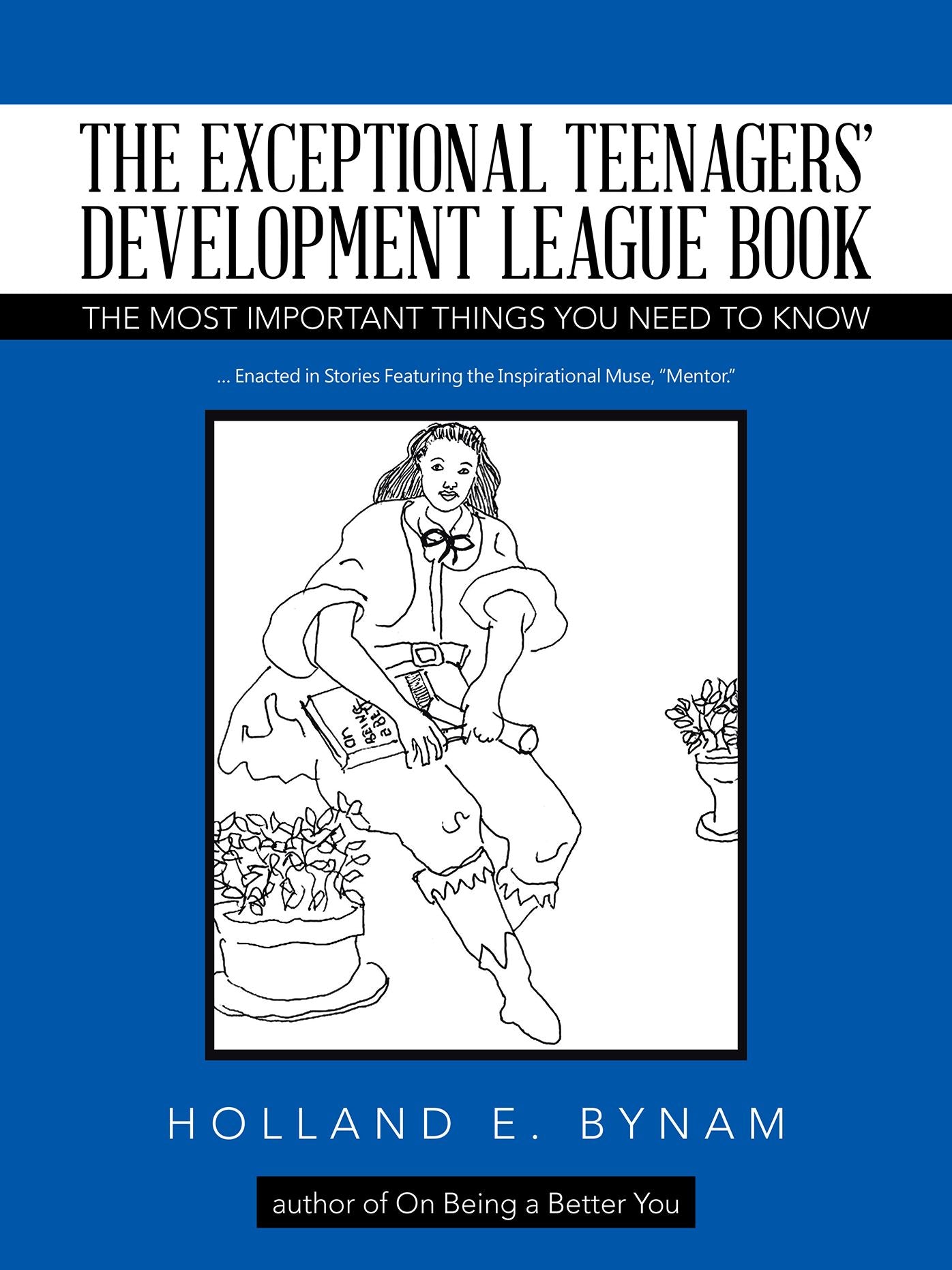 The Exceptional Teenagers Development League Book: The Most Important Things You Need to Know