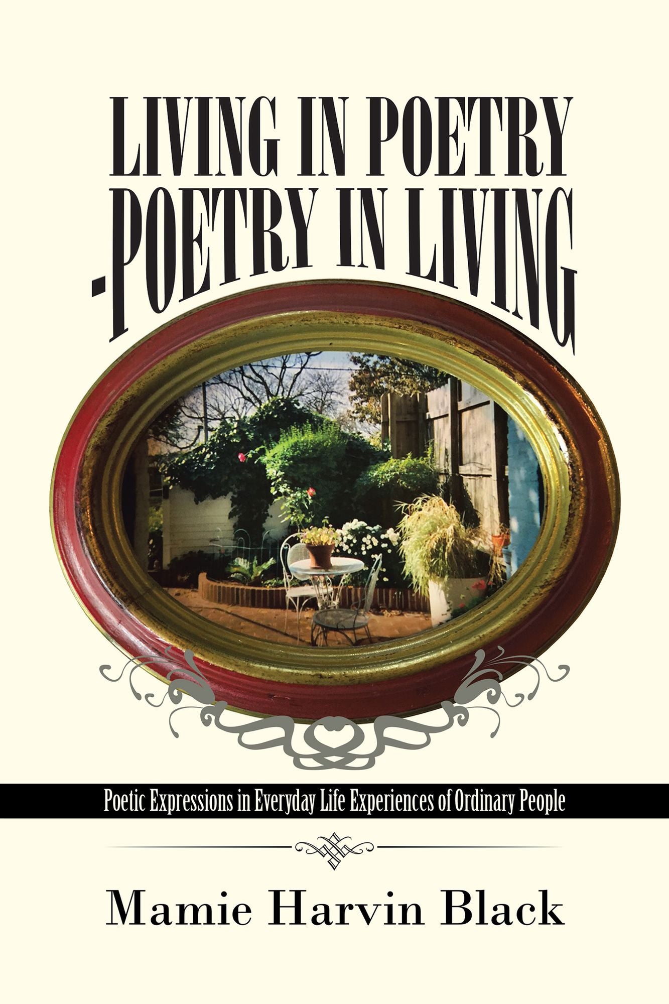 Living in Poetrypoetry in Living: Poetic Expressions in Everyday Life Experiences of Ordinary People