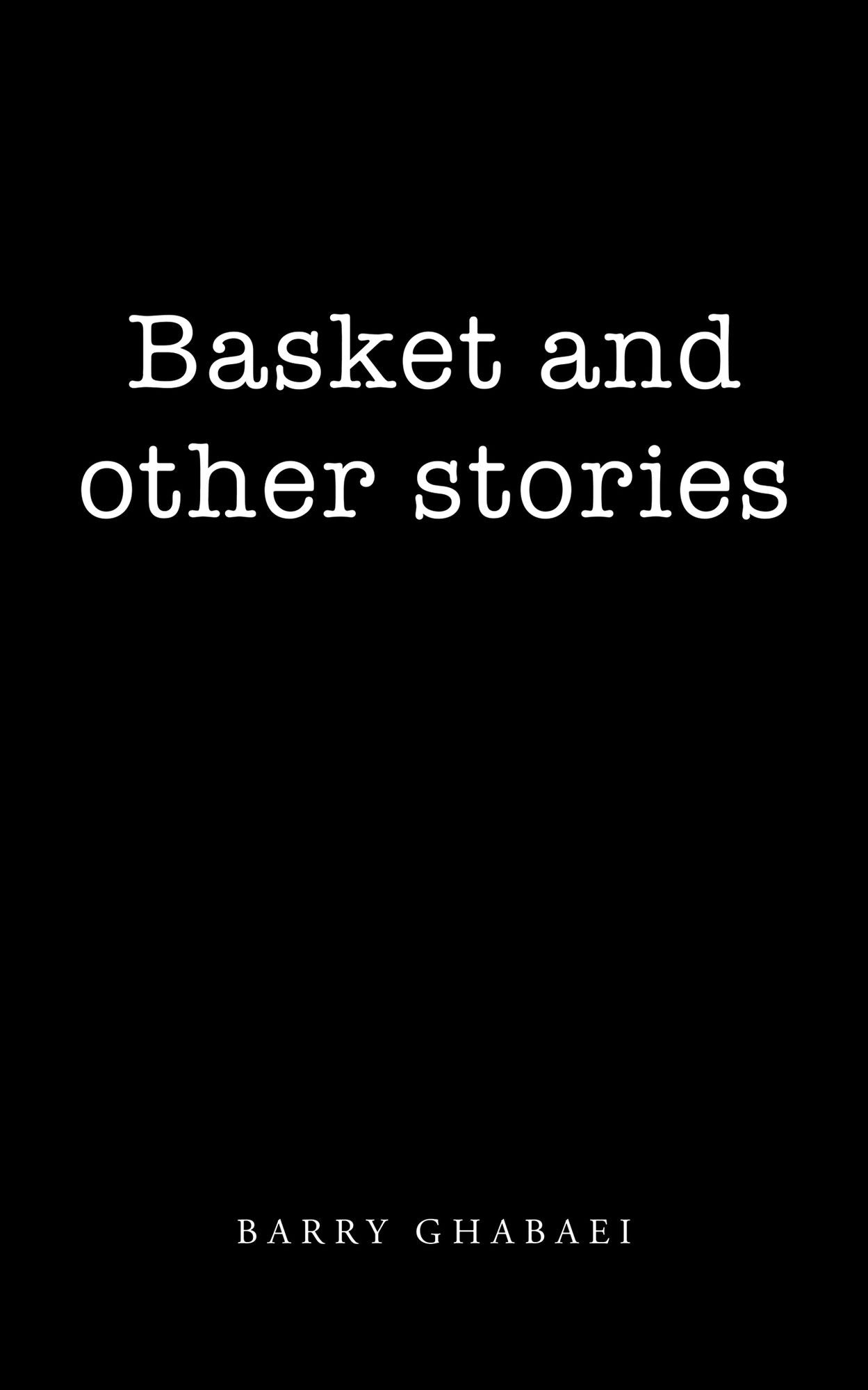 Basket and Other Stories