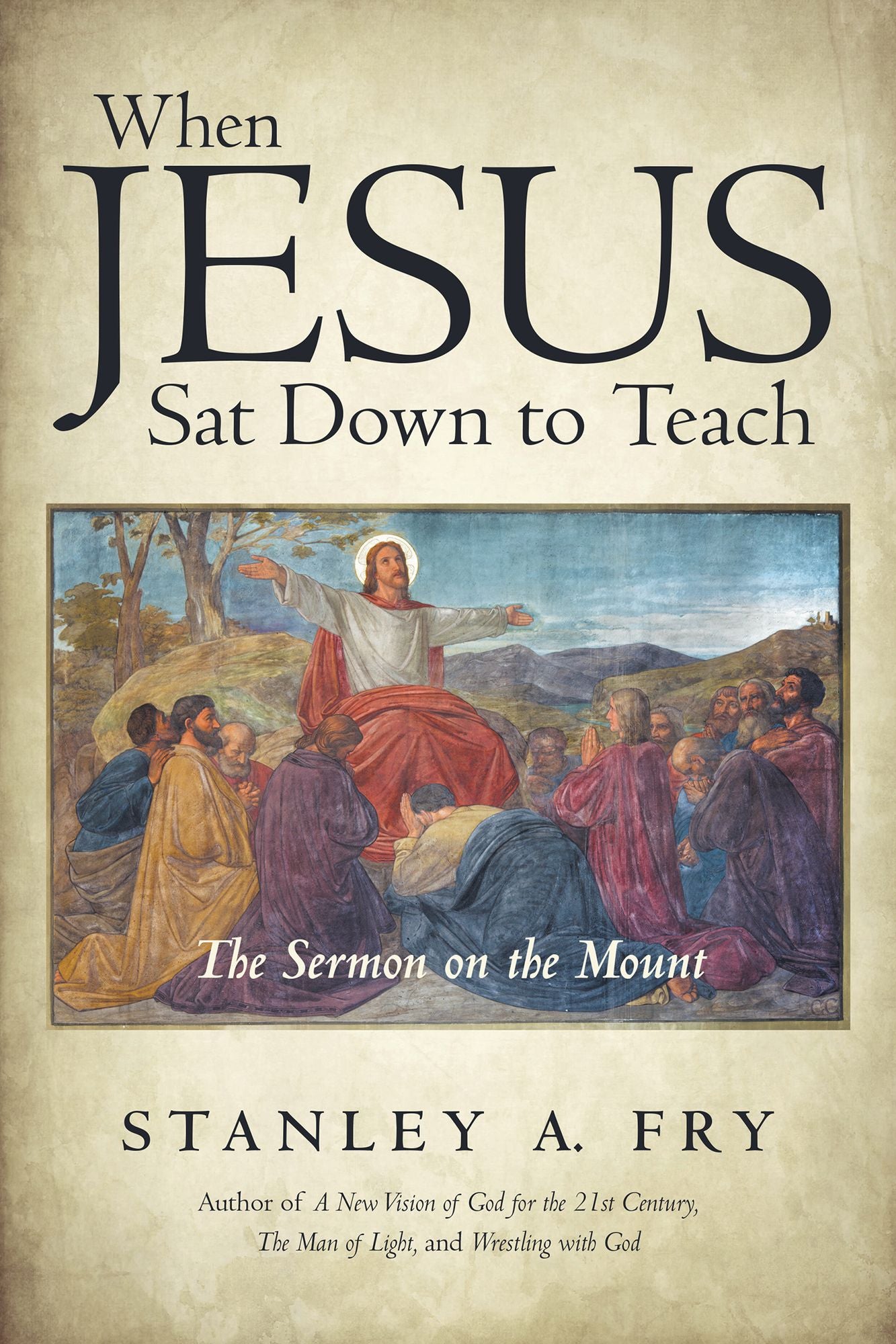 When Jesus Sat Down to Teach: The Sermon on the Mount