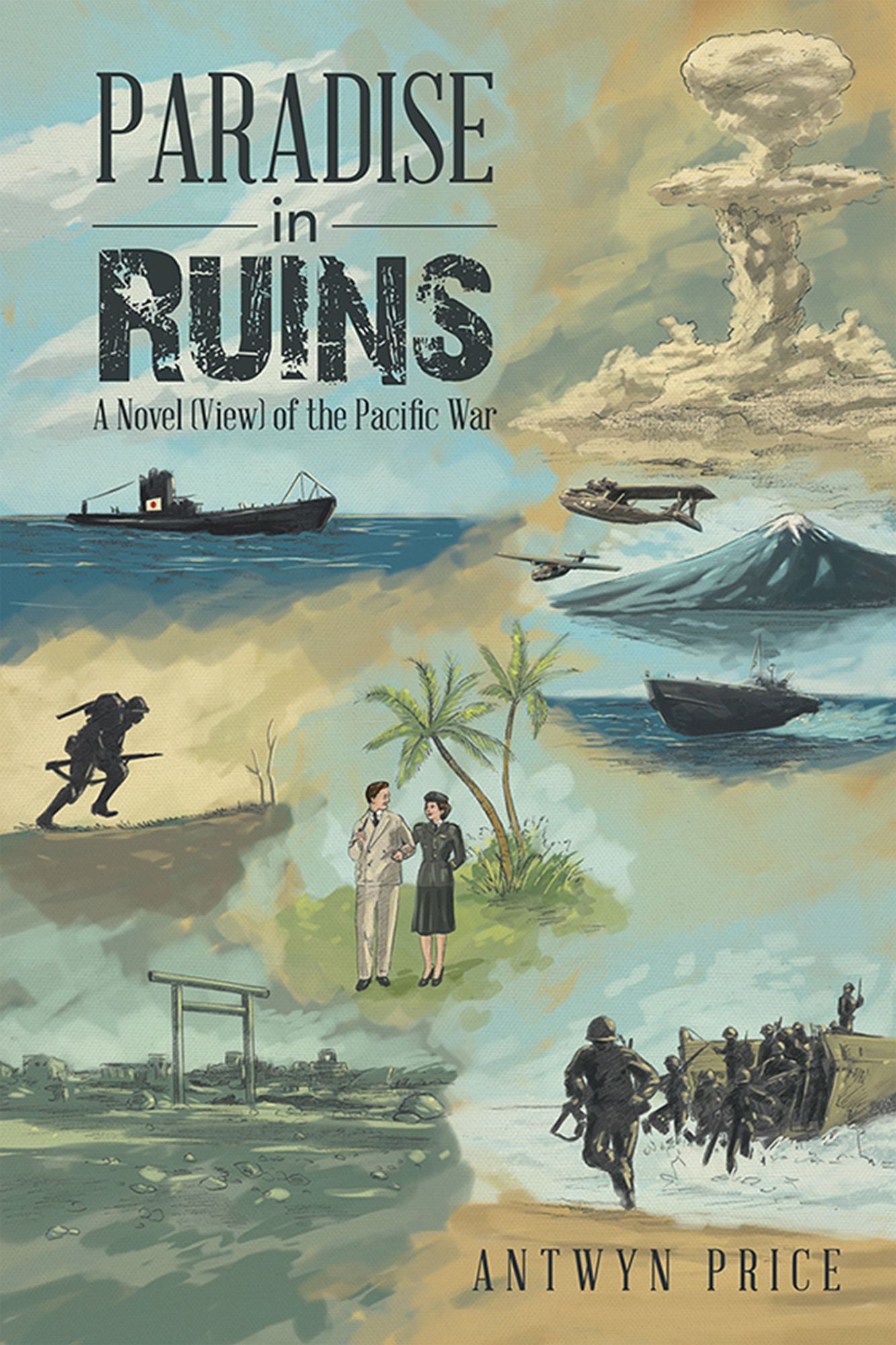 Paradise in Ruins: A Novel (View) of the Pacific War