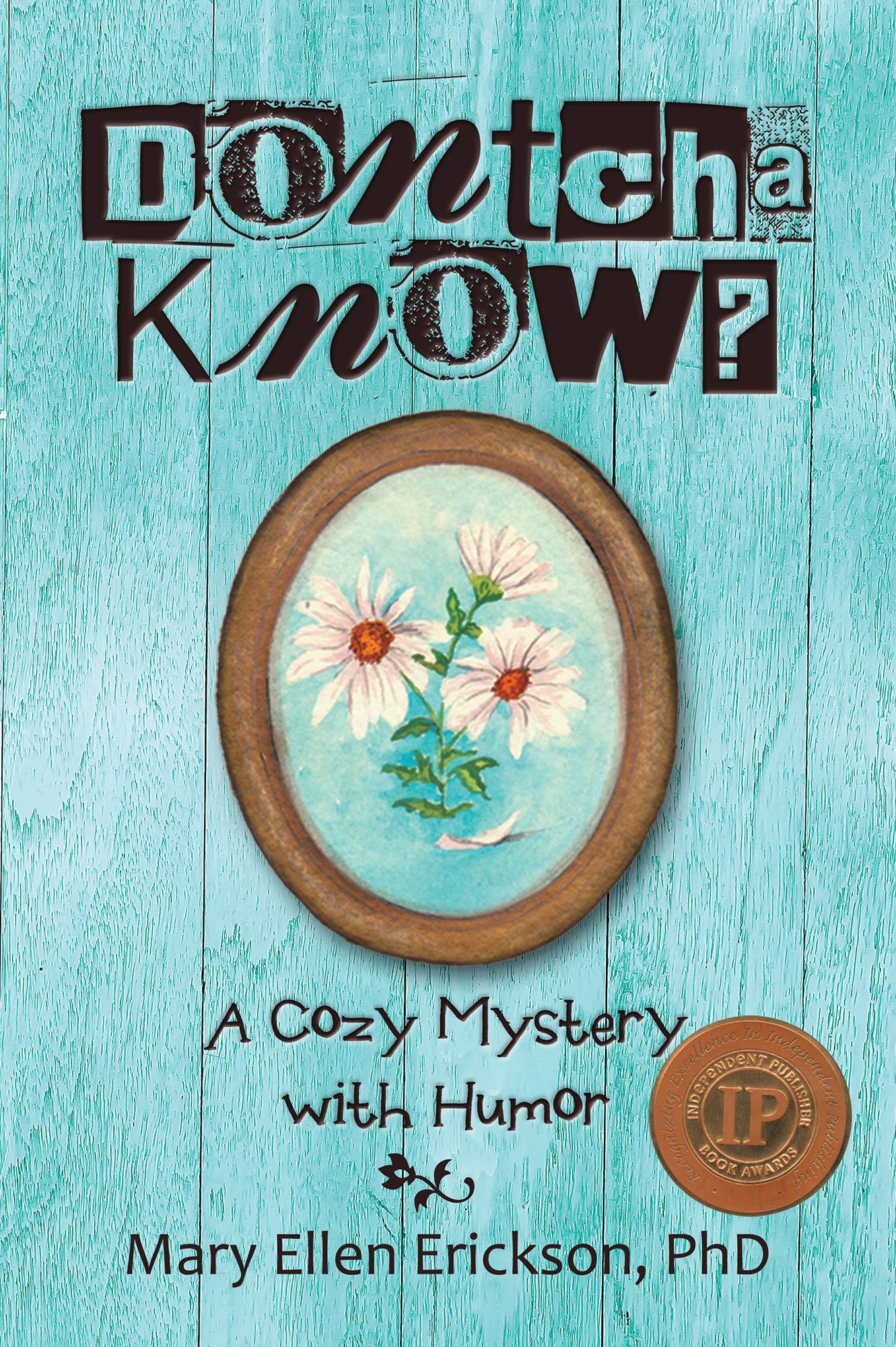 Dontcha Know?: A Cozy Mystery with Humor