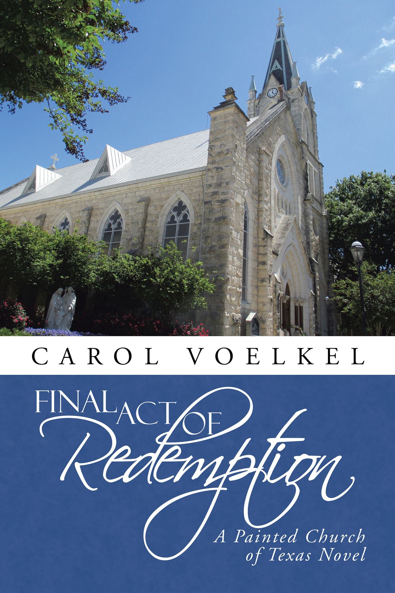 Final Act of Redemption: A Painted Church of Texas Novel