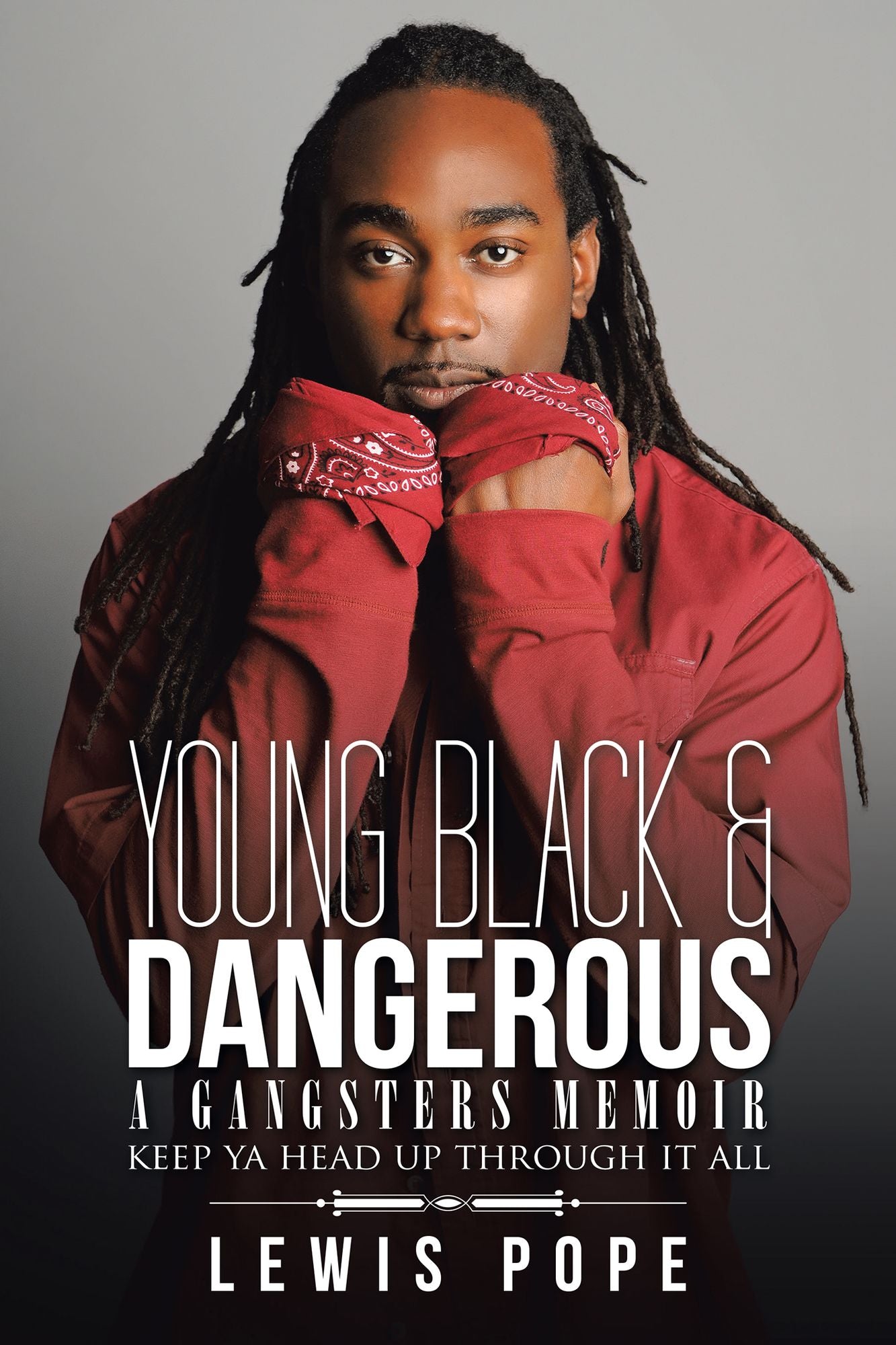 YOUNG BLACK & DANGEROUS: A GANGSTERS MEMOIR