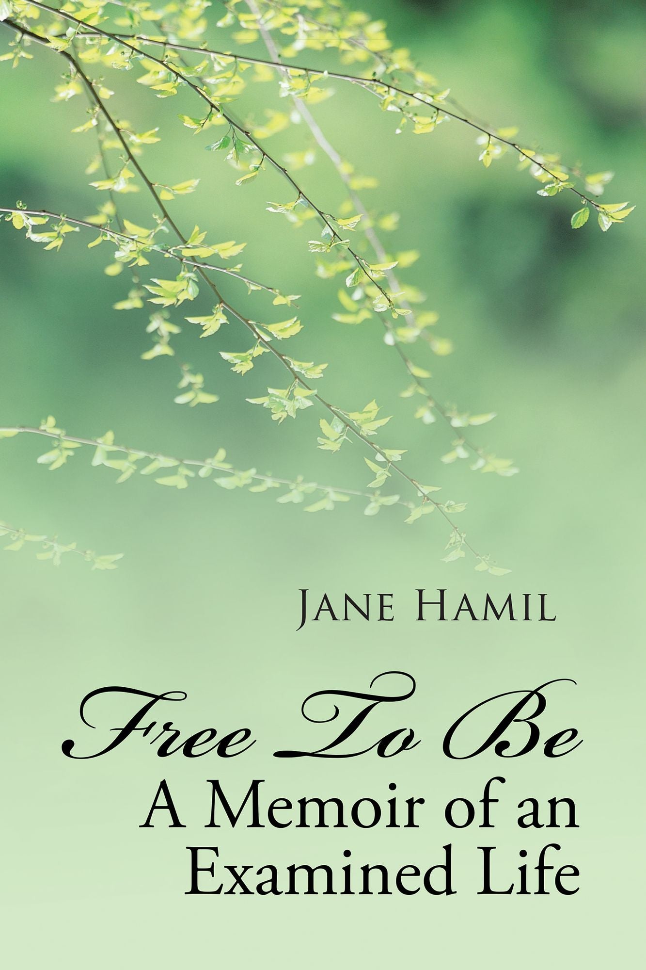 Free to Be a Memoir of an Examined Life
