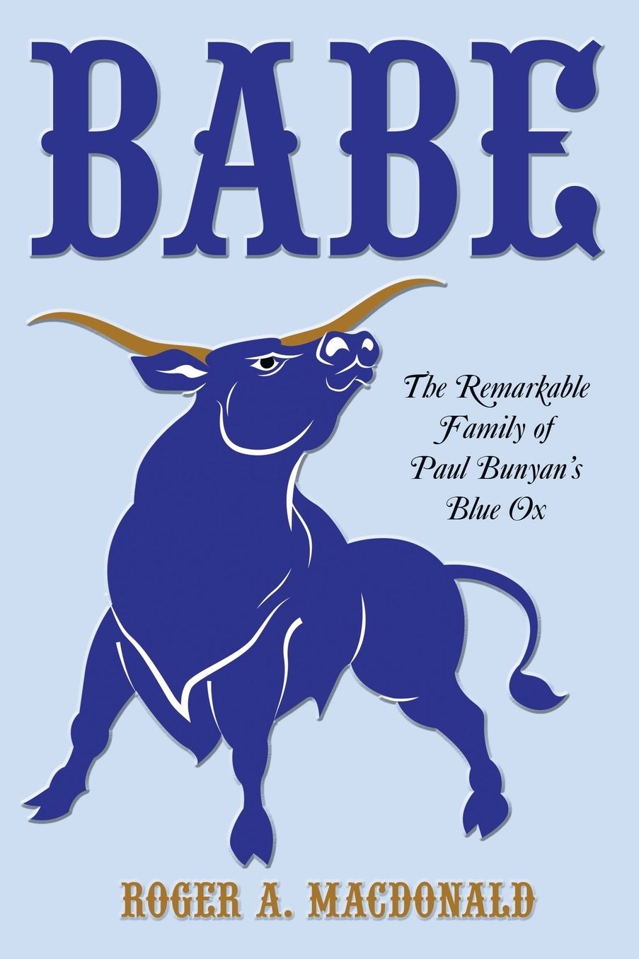 Babe: The Remarkable Family of Paul Bunyan's Blue Ox