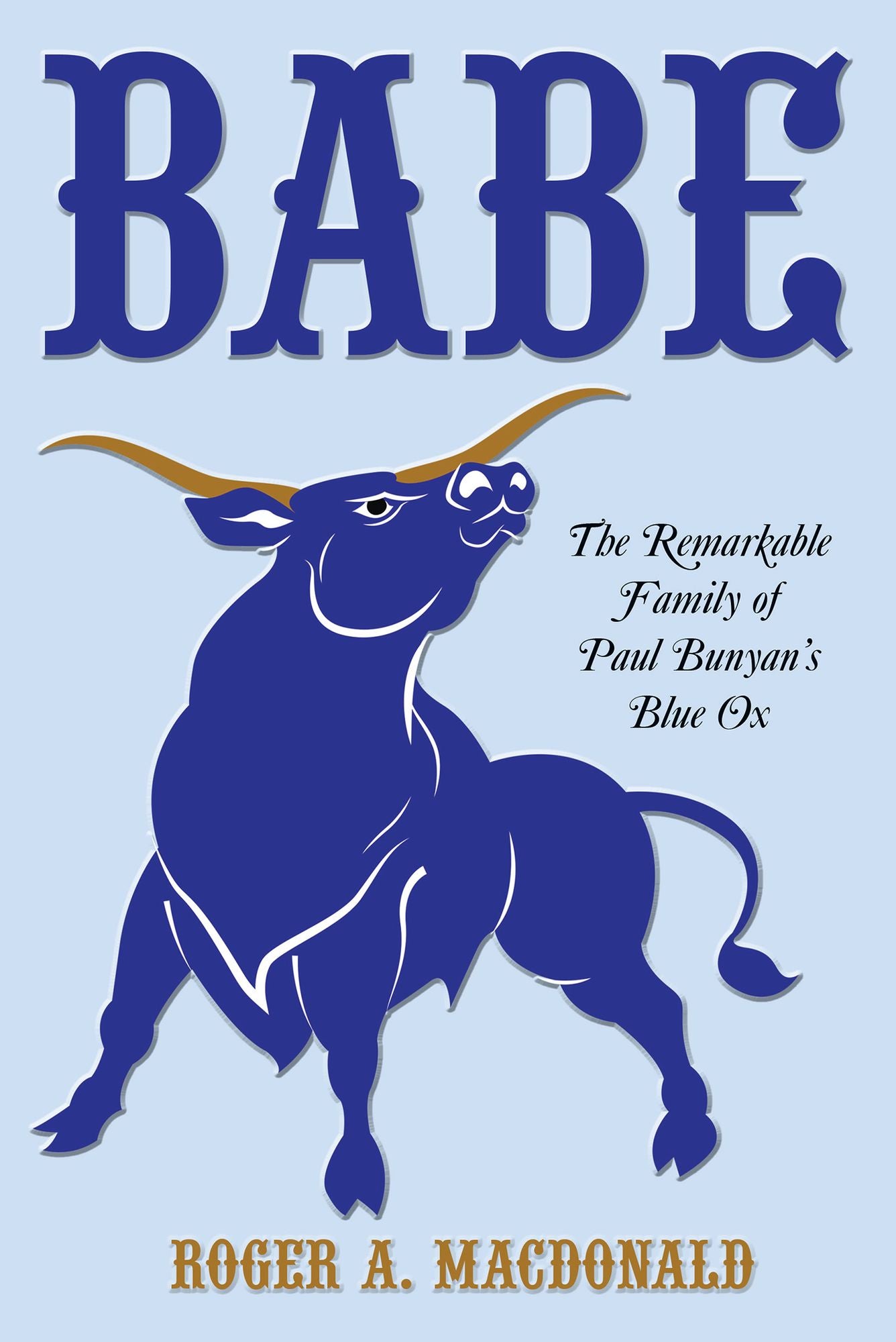 Babe: The Remarkable Family of Paul Bunyans Blue Ox