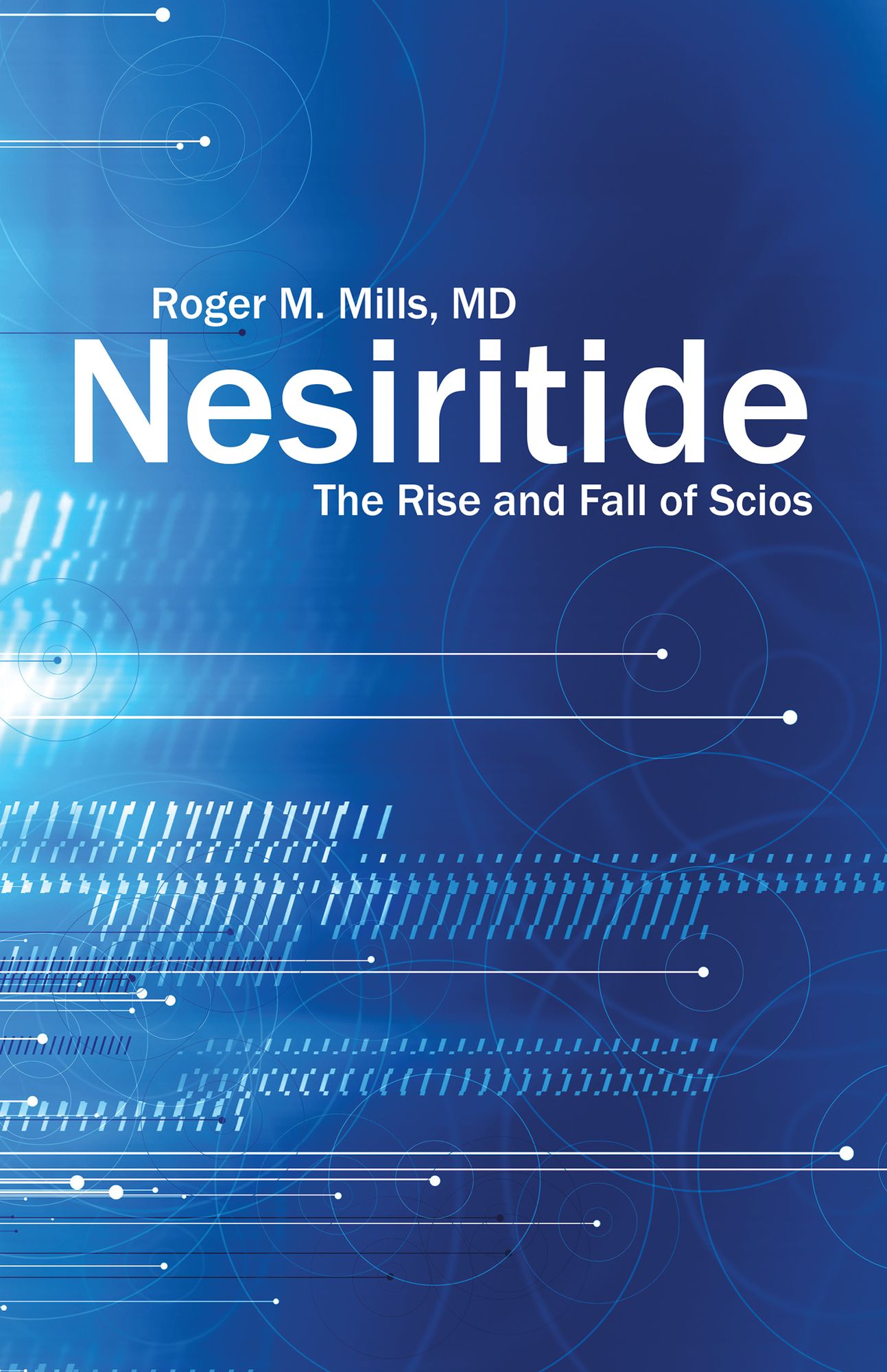 Nesiritide: The Rise and Fall of Scios