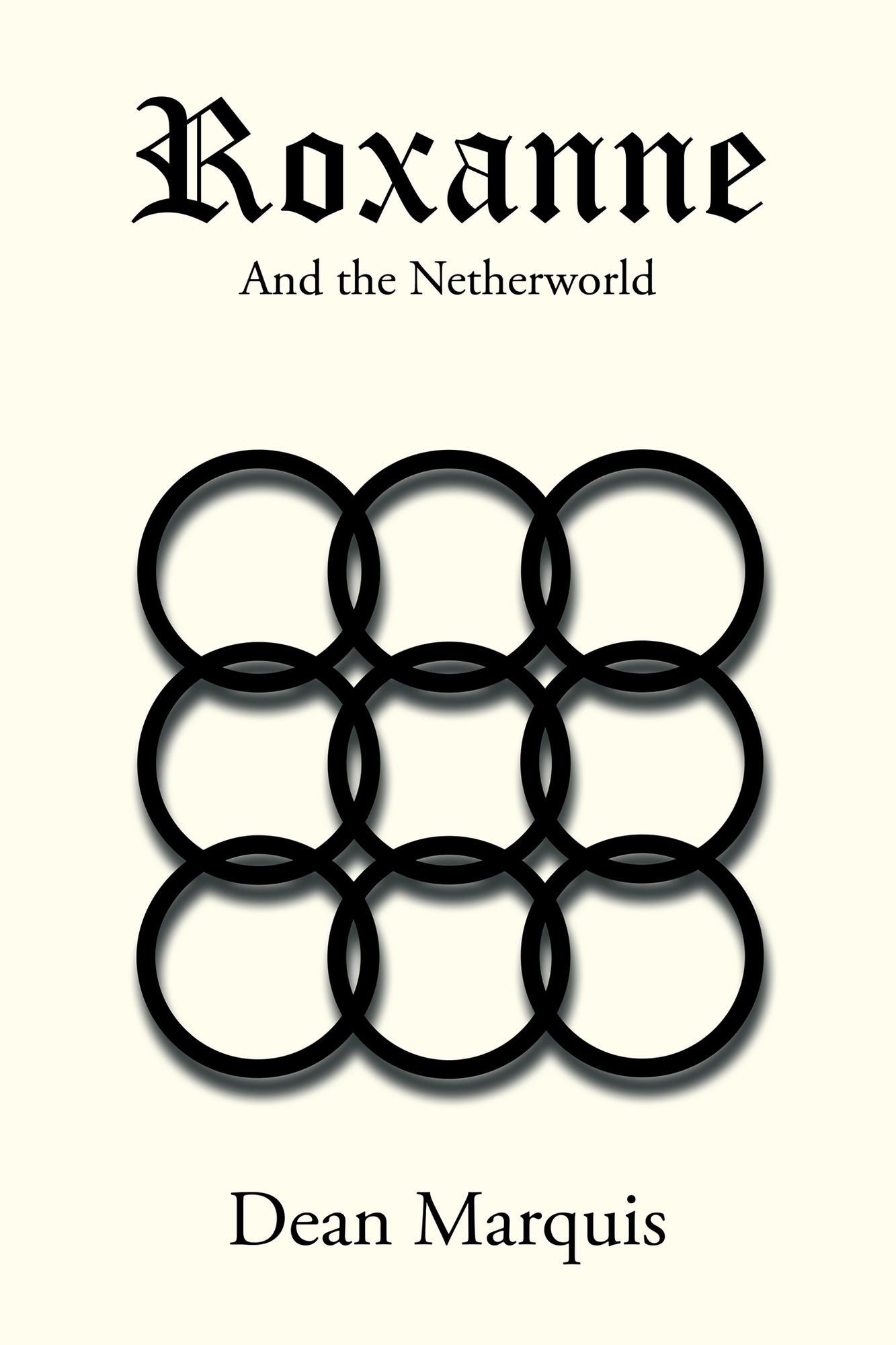 Roxanne: And the Netherworld