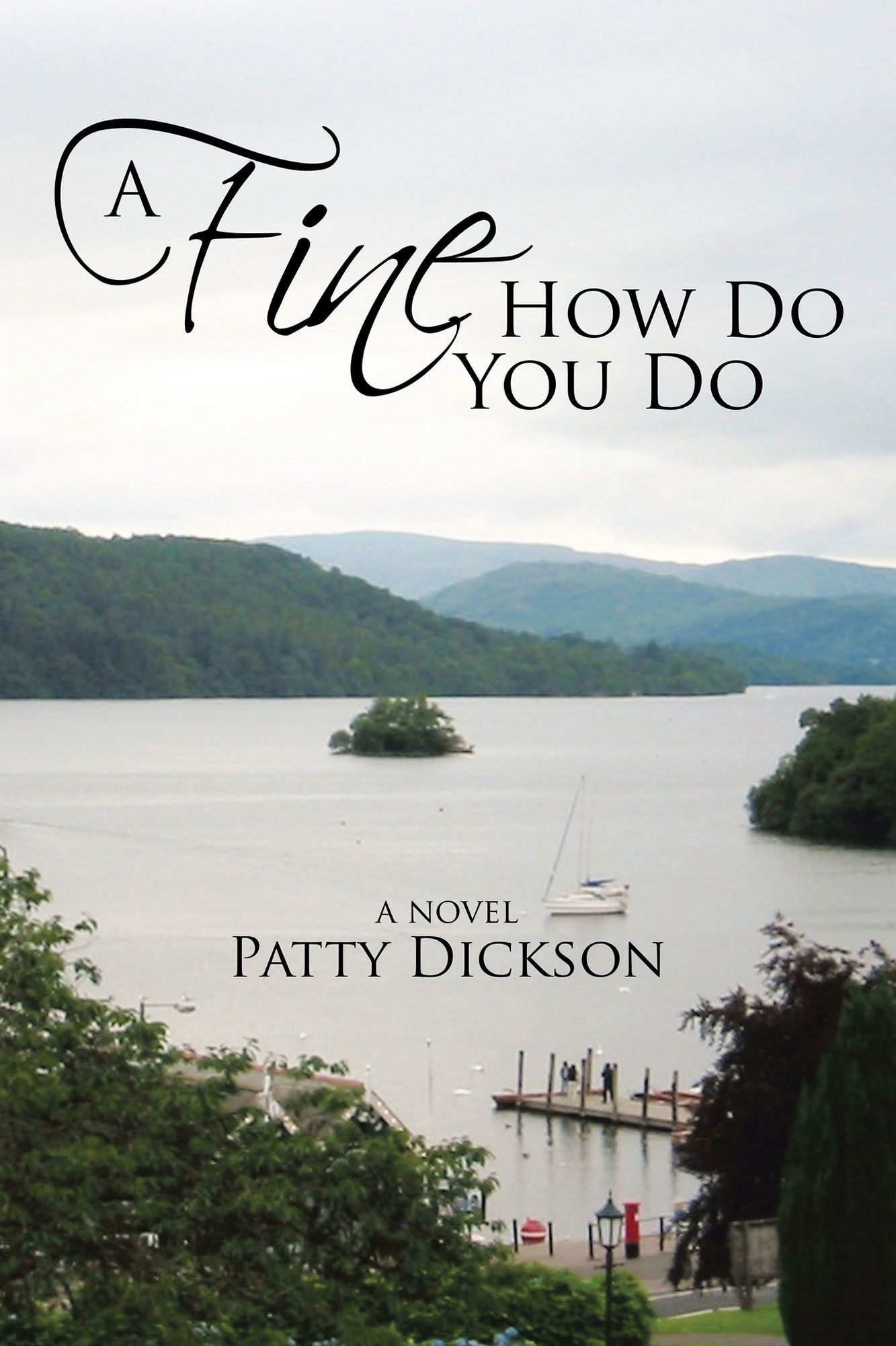 A Fine How Do You Do: A Novel