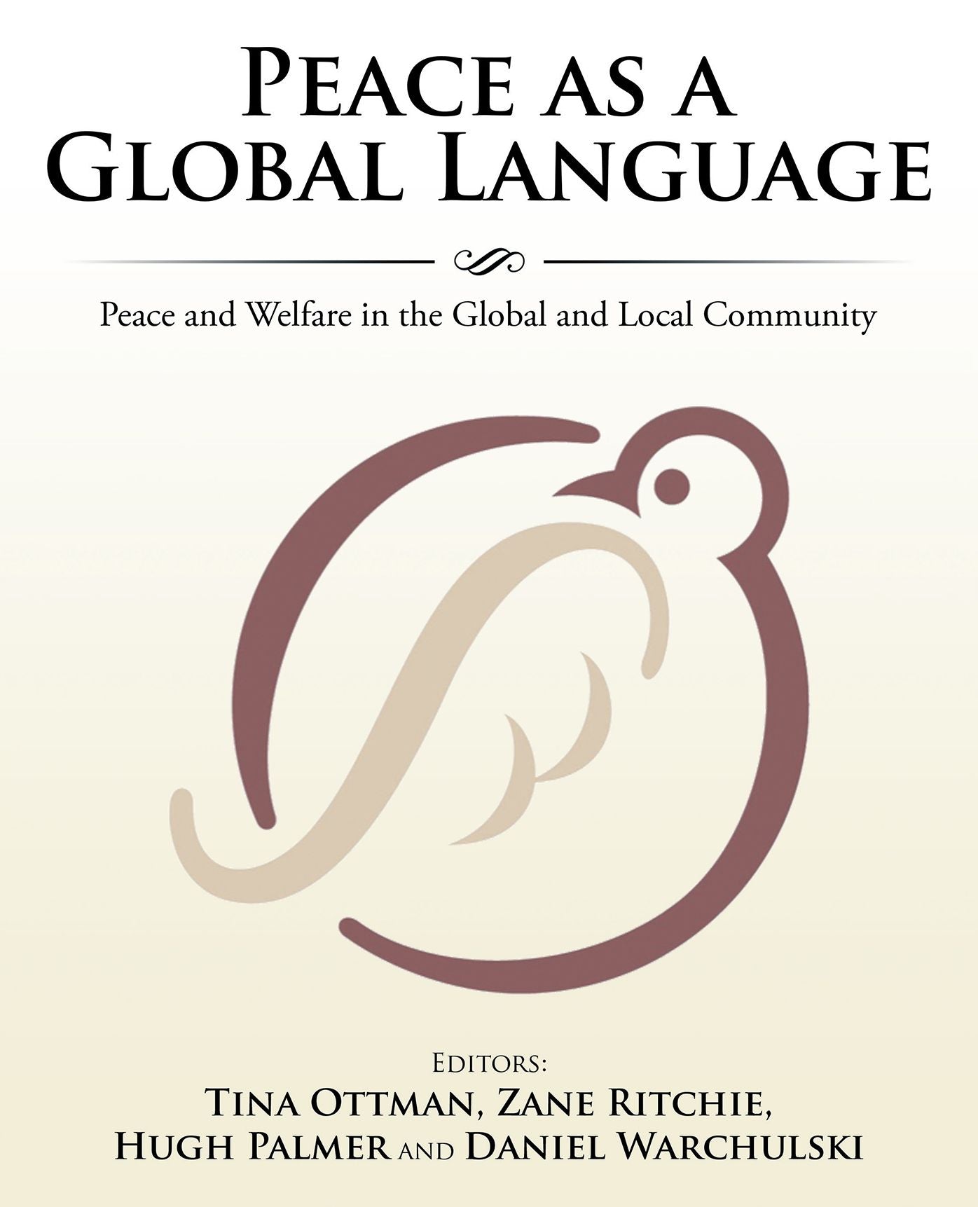 Peace as a Global Language: Peace and Welfare in the Global and Local Community