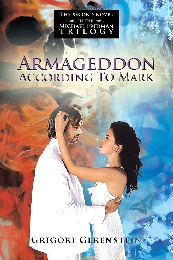 Armageddon According To Mark: The second novel in the Michael Fridman trilogy