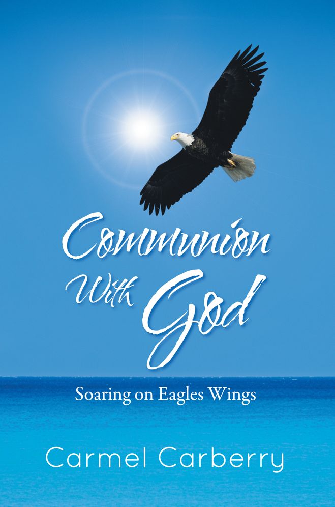 Communion With God: Soaring on Eagles Wings