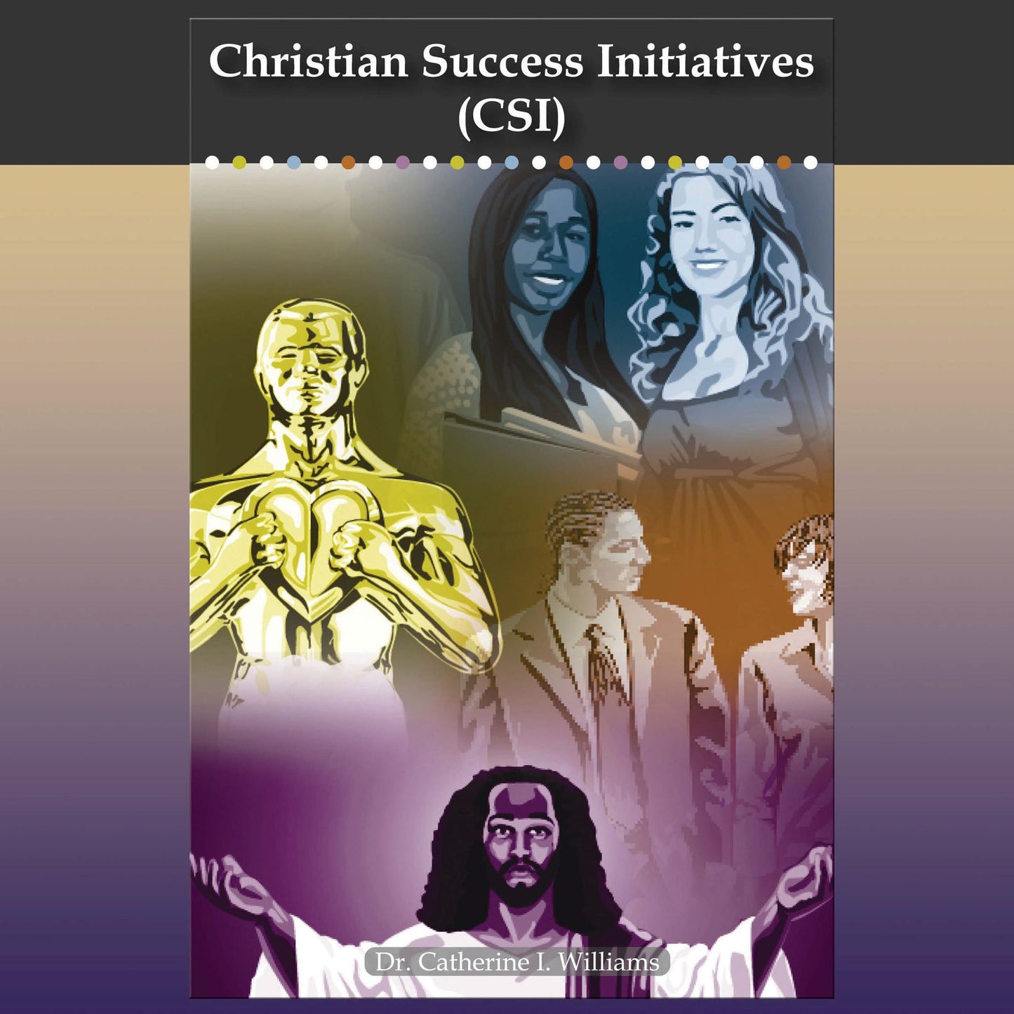 Christian Success Initiatives: (CSI)