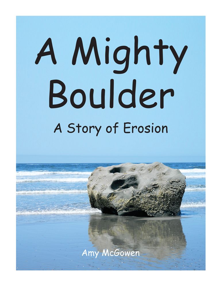 A Mighty Boulder: A Story of Erosion