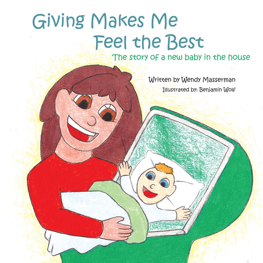 Giving Makes Me Feel the Best: The Story of a New Baby in the House