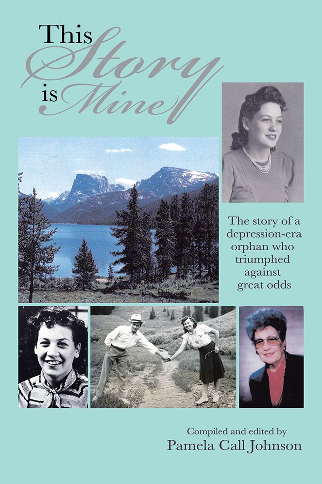 This Story is Mine: The story of a depression-era orphan who triumphed against great odds