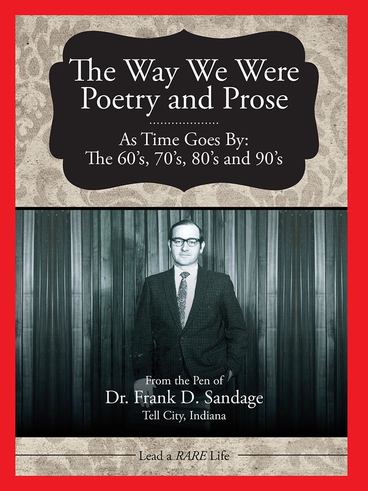The Way We Were Poetry and Prose As Time Goes By:: The 60's, 70's, 80's and 90's (PagePerfect NOOK Book)