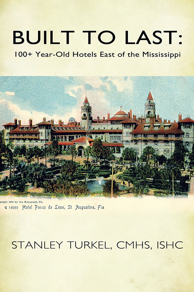 Built to Last: 100+ Year-Old Hotels East of the Mississippi