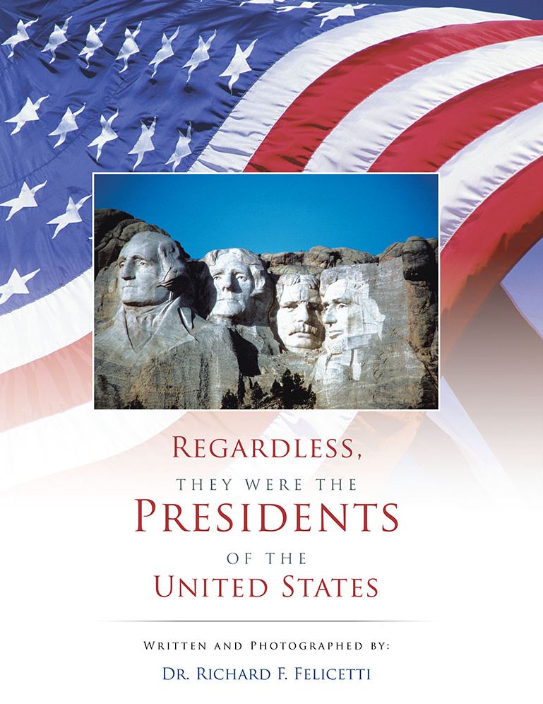 REGARDLESS, THEY WERE THE PRESIDENTS OF THE UNITED STATES
