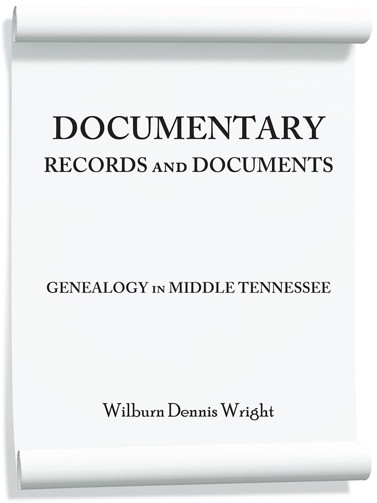 DOCUMENTARY RECORDS and DOCUMENTS: GENEALOGY in MIDDLE TENNESSEE