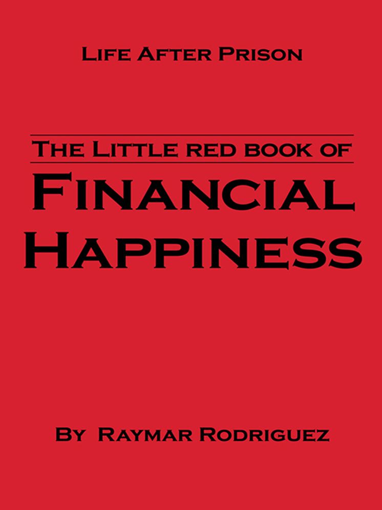 The little red book of Financial Happiness: Life After Prison