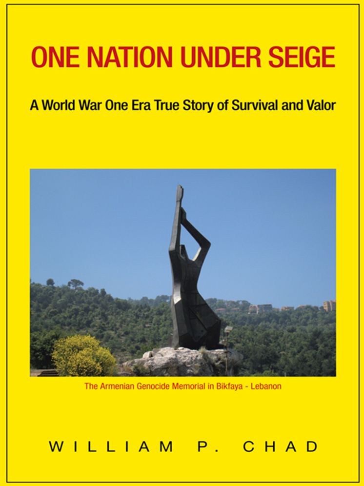 One Nation Under Seige: A World War One Era True Story of Survival and Valor