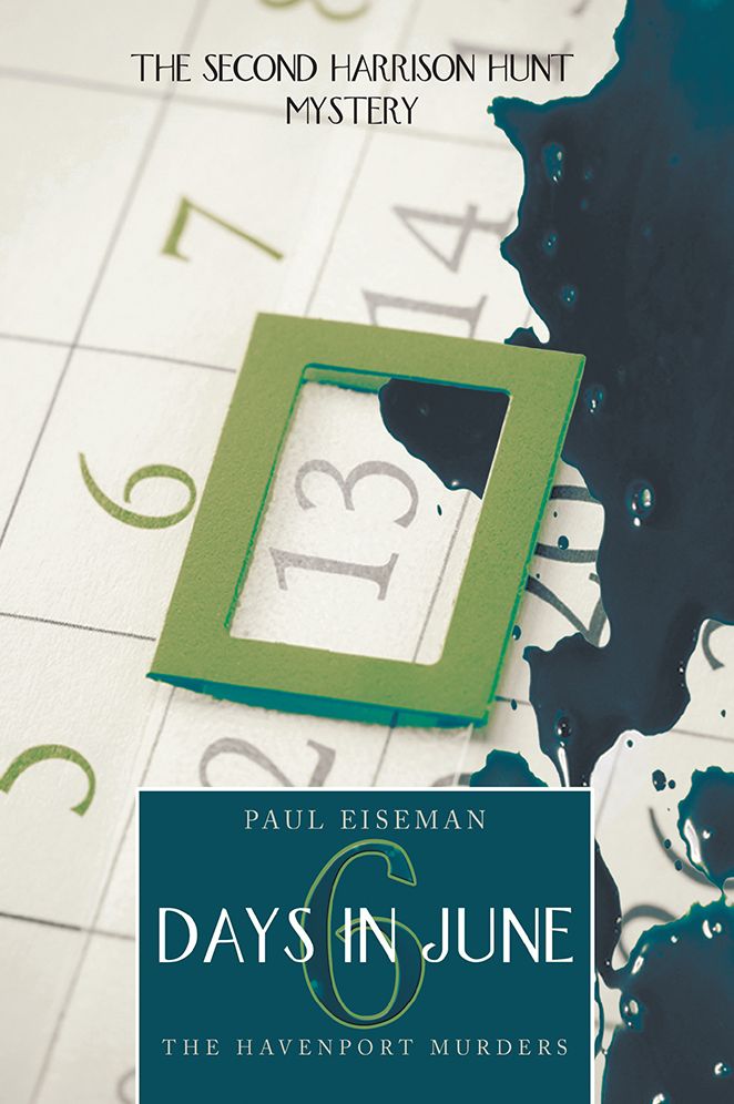 Six Days in June: The Havenport Murders: The Second Harrison Hunt Mystery