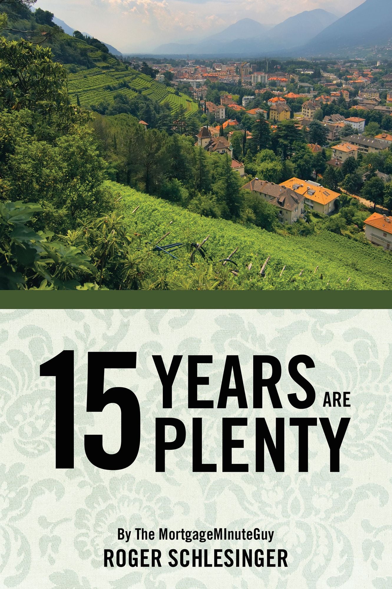 15 YEARS ARE PLENTY