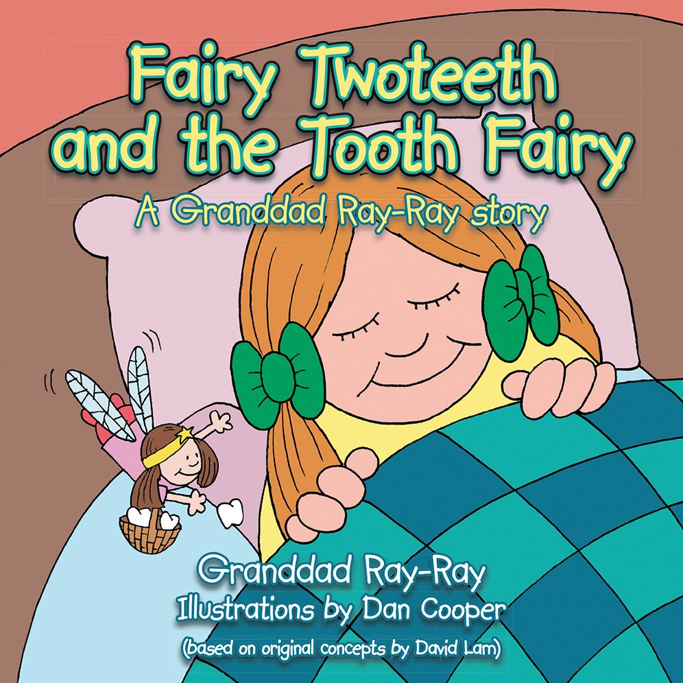 Fairy Two Teeth: A Granddad Ray-Ray story