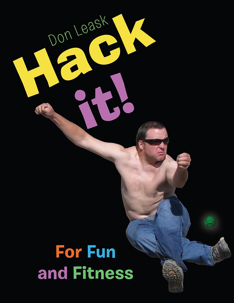 Hack it!: For Fun and Fitness