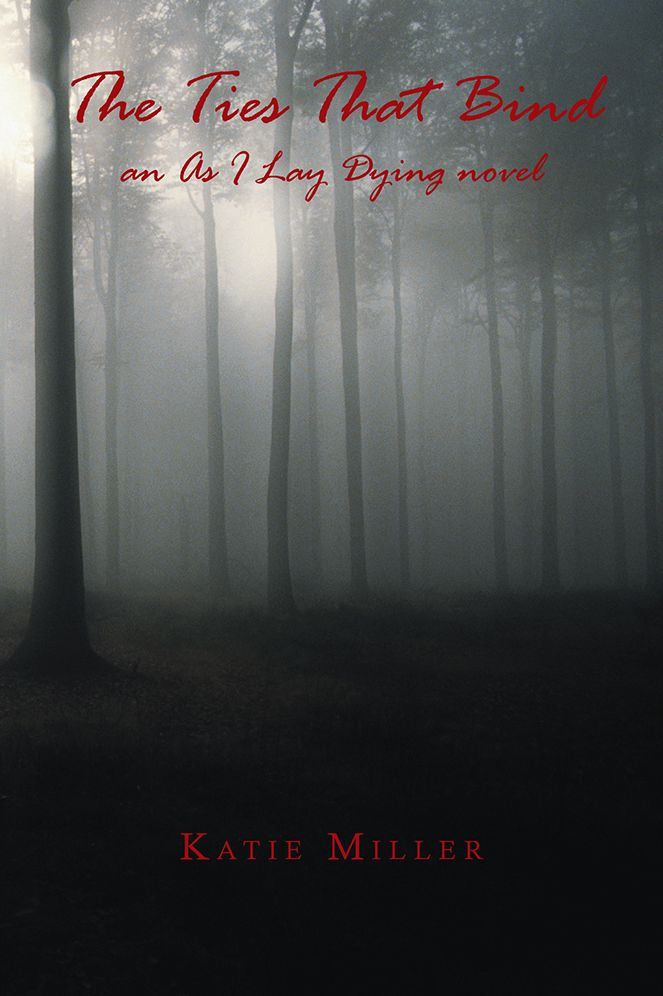 The Ties That Bind: an As I Lay Dying novel